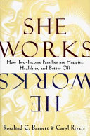 She works/he works : how two-income families are happier, healthier, and better-off /