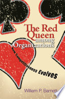 The red queen among organizations : how competitiveness evolves /