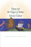 Dante and the origins of Italian literary culture /