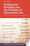 Presidential privilege and the Freedom of Information Act /