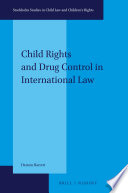 Child rights and drug control in international law / by Damon Barrett.