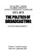 The politics of broadcasting /