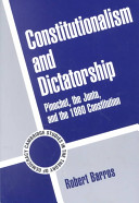 Constitutionalism and dictatorship : Pinochet, the Junta, and the 1980 constitution /