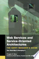 Web services and service-oriented architectures : the savvy manager's guide /