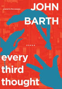 Every third thought : a novel in five seasons /