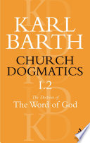 Church dogmatics. Karl Barth ; translators, G.T. Thomson, Harold Knight ; editors, G.W. Bromiley, T.F. Torrance.