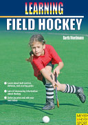 Learning field hockey / Katrin Barth & Lutz Nordmann ; sports science consultant, Dr. Berndt Barth.