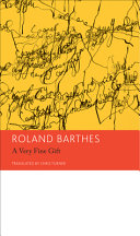 Roland Barthes : essays and interviews. Roland Barthes ; translation and editorial comments by Chris Turner.