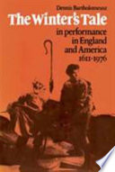 The winter's tale in performance in England and America, 1611-1976 /