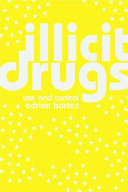Illicit drugs : use and control /