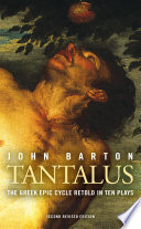 Tantalus : the Greek epic cycle retold in ten plays /