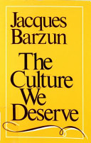 The culture we deserve /