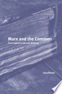 Marx and the common : from capital to the late writings / by Luca Basso ; translation by David Broder.