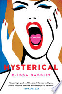 Hysterical : a memoir / Elissa Bassist