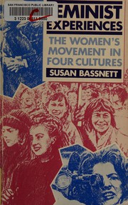 Feminist experiences : the women's movement in four cultures / Susan Bassnett.