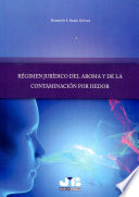 Régimen jurídico del aroma y de la contaminación por hedor /