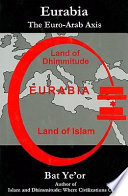 Eurabia : the Euro-Arab axis /