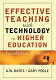 Effective teaching with technology in higher education : foundations for success /