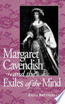 Margaret Cavendish and the Exiles of the Mind.