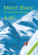 Chamonix : Mont Blanc et Aiguilles Rouges a ski /