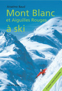 Le Tour : Mont Blanc et Aiguilles Rouges a ski /