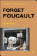 Forget Foucault / Jean Baudrillard ; introduction and interview by Sylvè̀re Lotringer ; translated by Nicole Dufresne.
