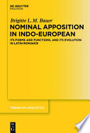 Nominal Apposition in Indo-European : Its Forms and Functions, and its Evolution in Latin-Romance /