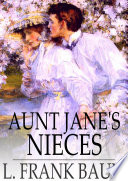 Aunt Jane's nieces /