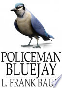 Policeman Bluejay /