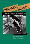 Breaking hearts : the two sides of unrequited love /