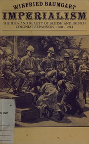 Imperialism : the idea and reality of British and French colonial expansion, 1880-1914 /