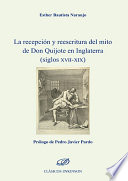 La recepcion y reescritura del mito de don Quijote en Inglaterra (siglos XVII-XIX) /