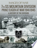 7th SS Mountain Division Prinz Eugen at war 1941--1945 : a history of the division /