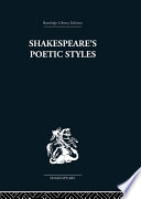 Shakespeare's Poetic Styles : Verse into Drama.
