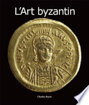 L'art byzantin Charles Bayet.