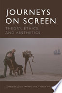 Journeys on the screen : theory, ethics, Aesthetics /