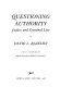 Questioning authority : justice and criminal law / by David L. Bazelon ; with a foreword by William J. Brennan, Jr.