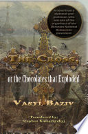 The cross, or the chocolates that exploded : a post Biblical detective story / Vasyl Baziv ; translated by Stephen Komarnyckyj.
