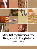 An introduction to regional Englishes : dialect variation in England /