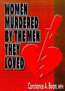 Women murdered by the men they loved / Constance A. Bean.
