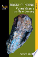 Rockhounding Pennsylvania and New Jersey : a guide to the states' best rockhounding sites /