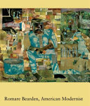 Romare Bearden, American modernist /