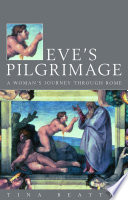 Eve's pilgrimage : a woman's quest for the City of God by Tina Beattie /