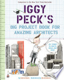 Iggy Peck's big project book for amazing architects /