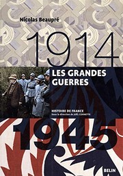 Les Grandes Guerres : 1914-1945 / Nicolas Beaupré.