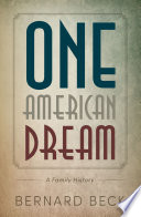 One American Dream : a Family History.