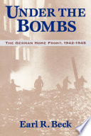 Under the bombs : the German home front, 1942-1945 /