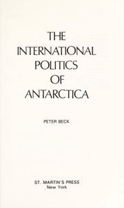 The international politics of Antarctica / Peter Beck.