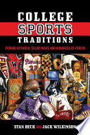 College sports traditions : picking up Butch, Silent Night, and hundreds of others /