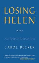 Losing Helen : an essay /